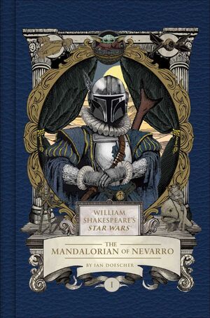 William Shakespeare’s Star Wars: The Mandalorian of Nevarro