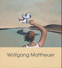 Wolfgang Mattheuer…